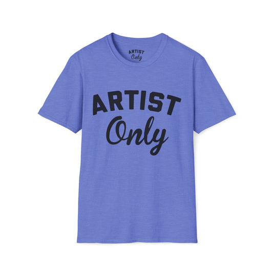 Artist Only T-Shirt - Unisex Softstyle Tee